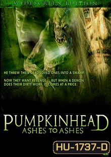 Pumpkinhead: Ashes to Ashes (2006) ร่ายนรกปลุกปีศาจ