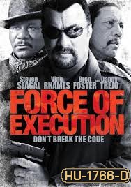 Force Of Execution มหาประลัยจอมมาเฟีย