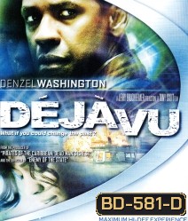 Deja Vu (2006) ภารกิจเดือด ล่าทะลุเวลา
