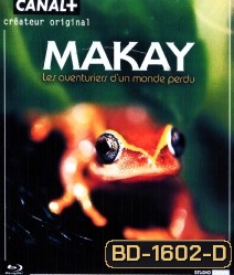 MAKAY, les aventuriers du monde perdu