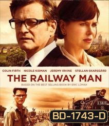 The Railway Man แค้น สะพานข้ามแม่น้ำแคว