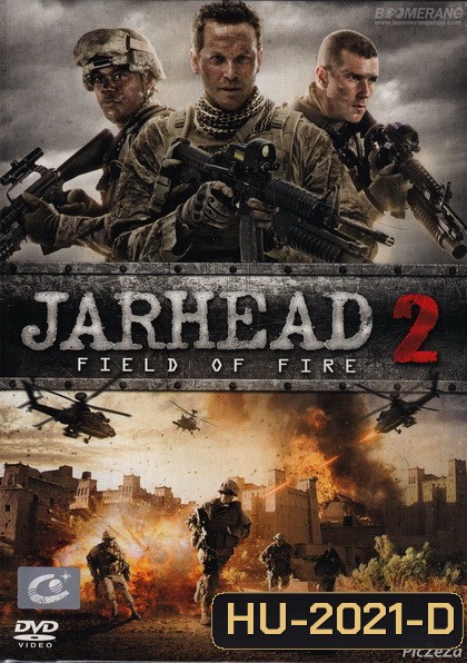 Jarhead 2 Field Of Fire จาร์เฮด พลระห่ำ สงครามนรก 2