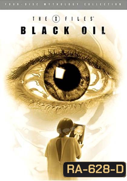 The X-Files Mythology Vol. 2: Black Oil : ตำนาน ดิ เอ็กซ์ไฟล์