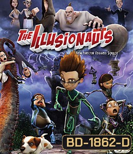 The Illusionauts 3D สี่เกรียนซ่าผ่ามิติพิทักษ์โลก 3D
