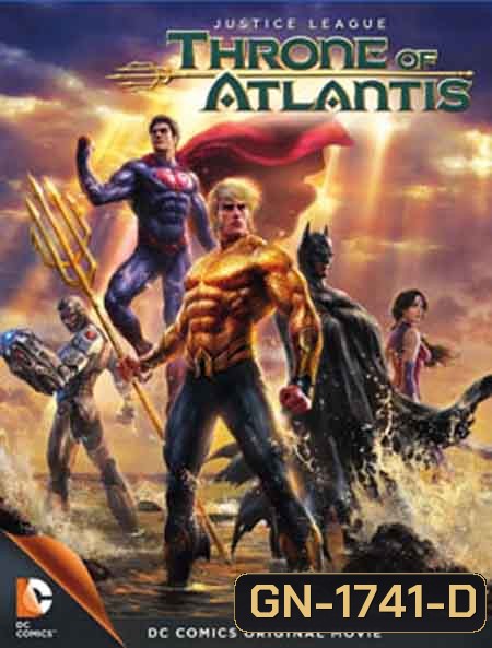 Justice League Throne of Atlantis จัสติซ ลีก ศึกชิงบัลลังก์เจ้าสมุทร