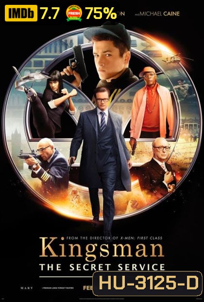 Kingsman: The Secret Service-คิงส์แมน โคตรพิทักษ์บ่มพยัคฆ์ (King s man)