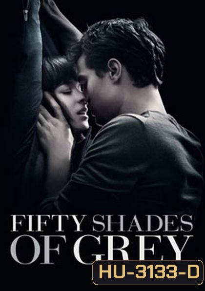 Fifty Shades Of Grey ฟิฟตี้เชดส์ออฟเกรย์