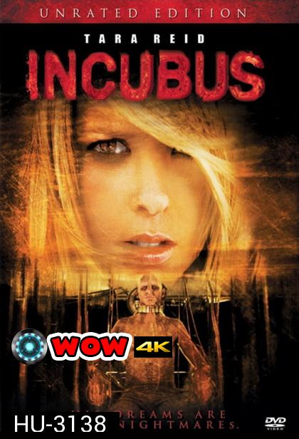 INCUBUS (2006)  วิญญาณอาถรรพณ์ ฝันสยอง