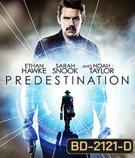 Predestination ยึดเวลาล่าอนาคต