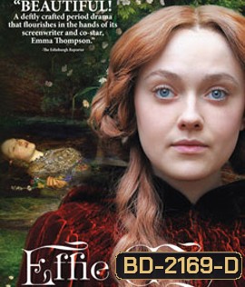 Effie Gray เอฟฟี่ เกรย์ ขีดชะตารักให้โลกรู้