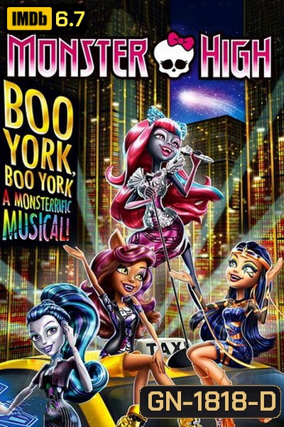 Monster High: Boo York, Boo York มอนสเตอร์ ไฮ มนต์เพลงเมืองบูยอร์ค