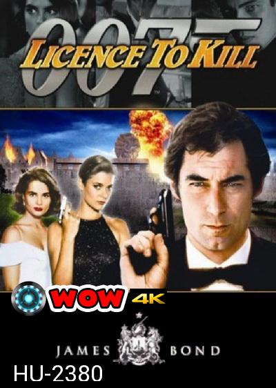 รหัสสังหาร 007 (Licence to Kill) 1989 - [James Bond 007]