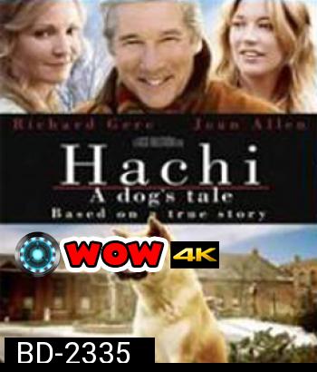 Hachi : A Dog s Tale (2009) ฮาชิ..หัวใจพูดได้