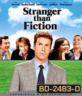 Stranger Than Fiction (2006) ชีวิต นิยาย กับยอดชายโลกมหัศจรรย์