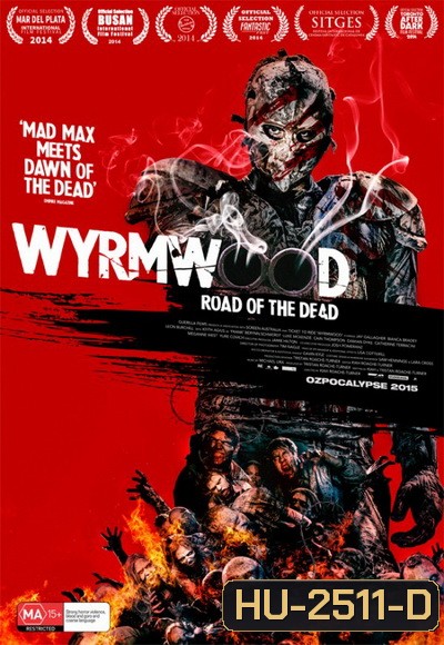 Wyrmwood Road of the Dead แมดแบร์รี่ ถล่มซอมบี้ ผีแก๊สโซฮอล์