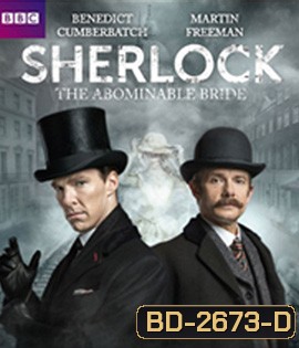 Sherlock The Abominable Bride (2016) เจ้าสาวน่ารังเกียจ