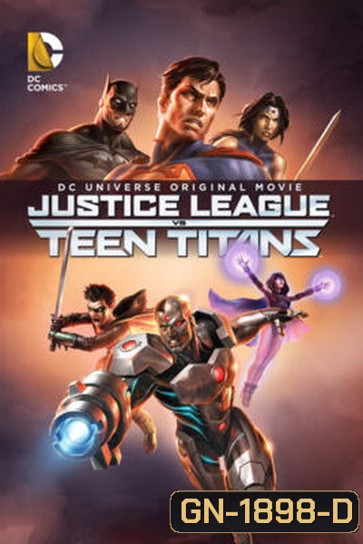 Justice League vs Teen Titans จัสติซ ลีก ปะทะ ทีน ไททัน