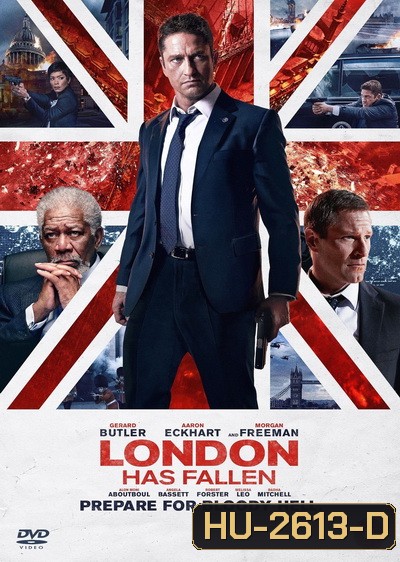 London Has Fallen ผ่ายุทธการถล่มลอนดอน