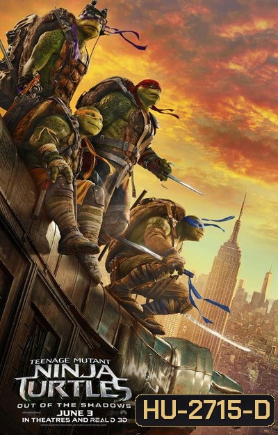 Teenage Mutant Ninja Turtles 2 Out of the Shadows เต่านินจา 2 จากเงาสู่ฮีโร่