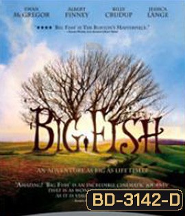 Big Fish (2003) จอมโวผู้ยิ่งใหญ่