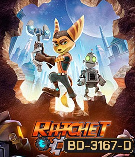 Ratchet & Clank (2016) แรทเช็ท แอนด์ แคลงค์ คู่หูกู้จักรวาล