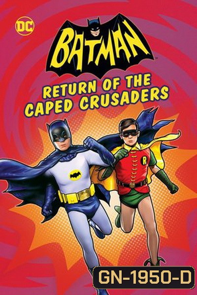 Batman : Return of The Caped Crusaders-แบทแมน: การกลับมาของมนุษย์ค้างคาว