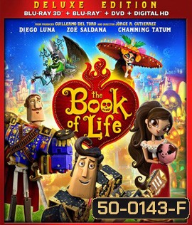 The Book of Life (2014) เดอะ บุ๊ค ออฟ ไลฟ์ มหัศจรรย์พิสูจน์รักถึงยมโลก 3D