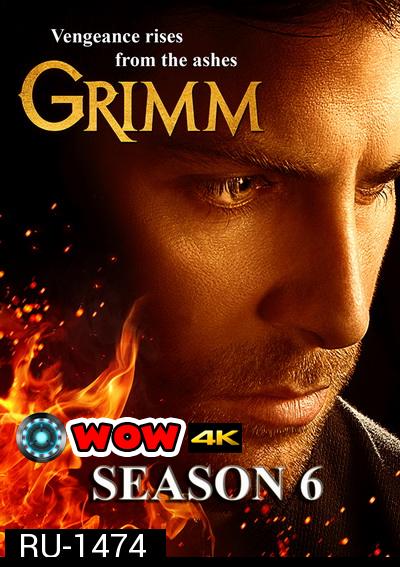Grimm Season 6 ( 13 ตอนจบ )