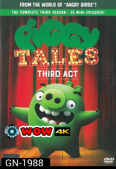 Piggy Tales Third Act  พิกกี้ เทลส์ ปฏิบัติการหมูจอมทึ่ม ปี 3