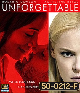 Unforgettable (2017) อันฟอร์เก็ทเทเบิล