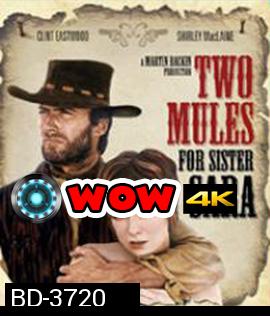 Two Mules for Sister Sara (1970) สิงห์ร้ายนางพญา