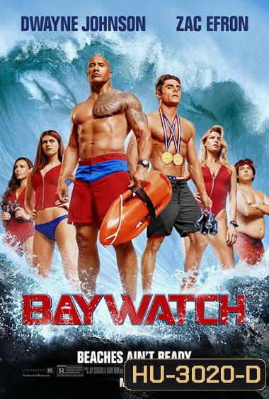 Baywatch ไลฟ์การ์ดฮอตพิทักษ์หาด