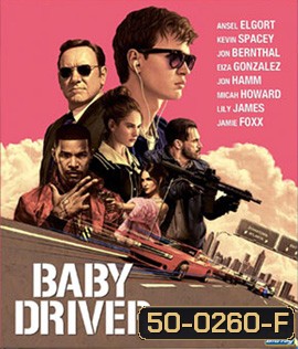 Baby Driver (2017) จี้ เบบี้ ปล้น