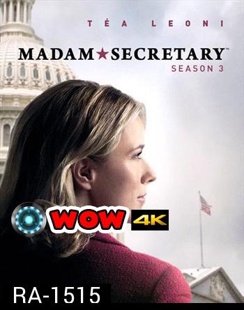 Madam Secretary Season 3 ยอดหญิงแกร่งแห่งทำเนียบขาว ปี 3