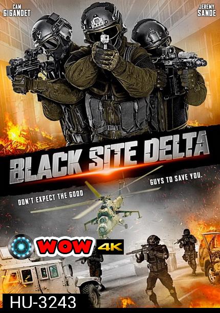 BLACK SITE DELTA ( 2017) ซับไทยตัวเล็้กนิดนึงนะครับ
