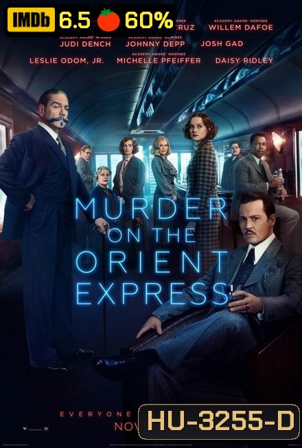 Murder On The Orient Express ฆาตกรรมบนรถด่วนโอเรียนท์เอกซ์เพรส
