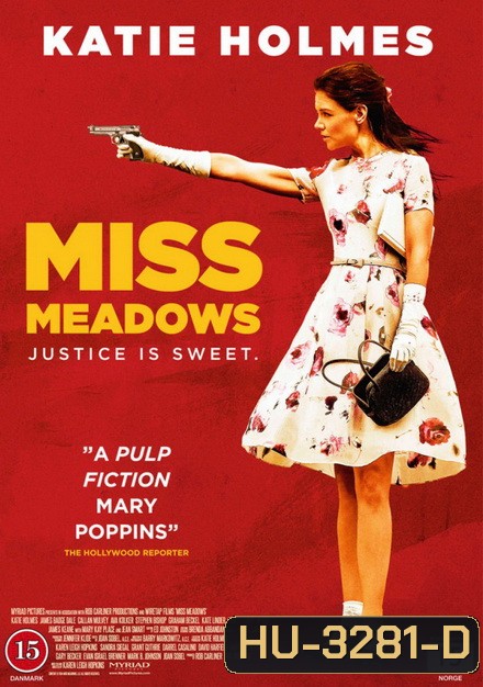 MISS MEADOWS มิส เมโดวส์ นางไม่ได้มา(ยิง)เล่นๆ