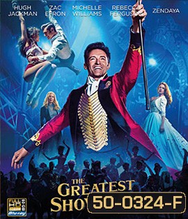 The Greatest Showman (2017) โชว์แมนบันลือโลก