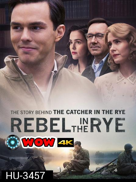 Rebel In The Rye  เขียนไว้ให้โลกจารึก