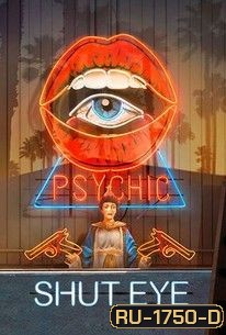 Shut Eye season 2 ลางหลอน คนลวงโลก ปี 2 ( 10 ตอนจบ )