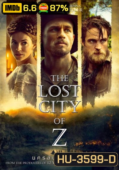 The Lost City of Z (2016) นครลับที่สาบสูญ