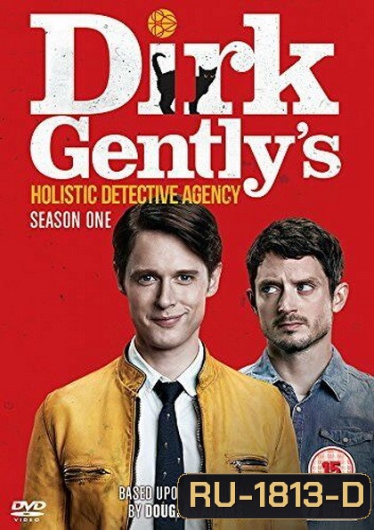 Dirk Gently s Holistic Detective Agency Season 1 สำนักงานนักสืบแบบโฮลิสติกของเดิร์ค เจนท์ลีย์ ( 8 ตอนจบ 2016 )