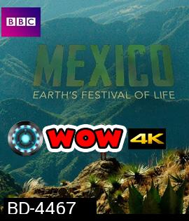 Mexico: Earth's Festival of Life {ความยาว 49:18 นาที}
