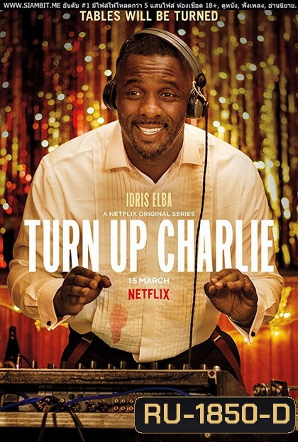 Turn up Charlie Season 1