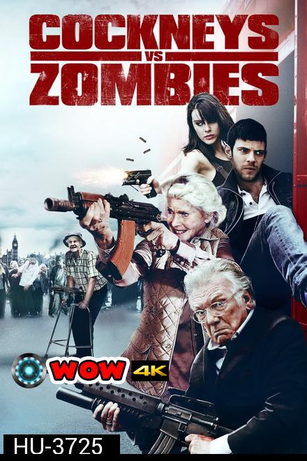 Cockneys VS Zombies (2012) แก่เก๋า ปะทะ ซอมบี้