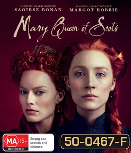 Mary Queen of Scots (2018) แมรี่ ราชินีแห่งสกอตส์