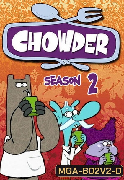 CHOWDER SEASON 2 ( ตอนที่ 21-40 )