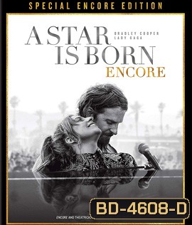 A Star Is Born อะ สตาร์ อีส บอร์น Special Encore Edition