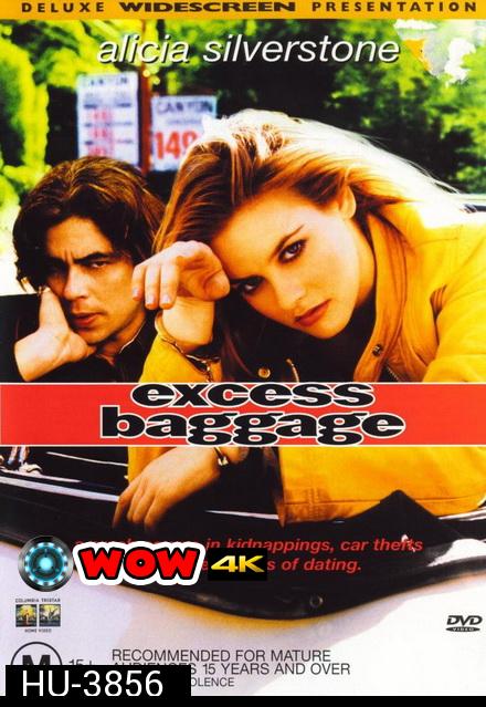 Excess Baggage (1997) พลิกแผนซน ปล้นหัวใจแหว๋ว