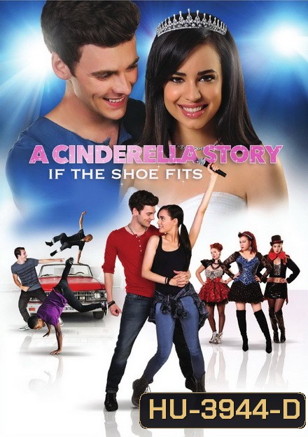 A Cinderella Story: If the Shoe Fits (2016) นางสาวซินเดอเรลล่า ภาค 4